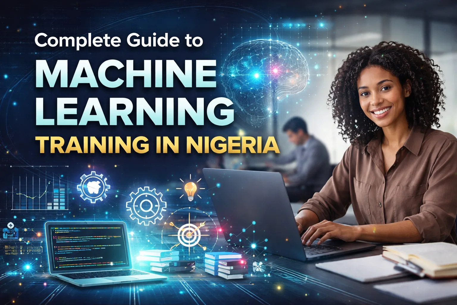 Complete Guide To Machine Learning Training in Nigeria